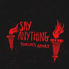Torches Apart - Single by Say Anything album reviews, ratings, credits