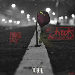 Streets Don't Love You - EP by Prince Dre album reviews, ratings, credits