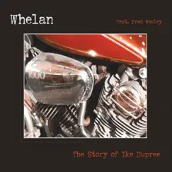 The Story of Ike Dupree by Whelan album reviews, ratings, credits