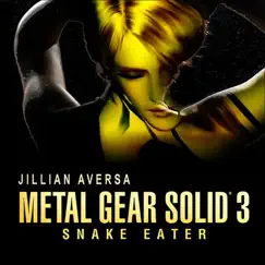 Metal Gear Solid 3 (Snake Eater) - Single by Jillian Aversa album reviews, ratings, credits