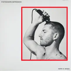 Postmodern Depression - EP by Marc E. Bassy album reviews, ratings, credits