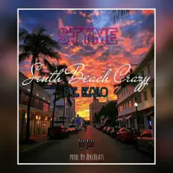 South Beach Crazy (feat. Kalo) - Single by Styme album reviews, ratings, credits