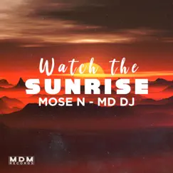 Watch the Sunrise Song Lyrics