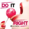 Do It Right - Single album lyrics, reviews, download