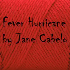 Fever Hurricane (Deluxe Edition) by Jane Cabelo album reviews, ratings, credits
