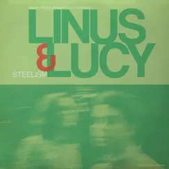 Linus & Lucy - Single by Steelism album reviews, ratings, credits