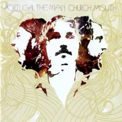 Church Mouth by Portugal. The Man album reviews, ratings, credits