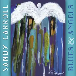 Blues & Angels by Sandy Carroll album reviews, ratings, credits