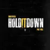 Hold It Down - Single album lyrics, reviews, download