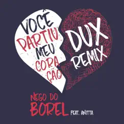 Você Partiu Meu Coração (DUX Remix) [feat. Anitta] Song Lyrics