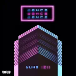 Dance - Single by Yung Izii album reviews, ratings, credits