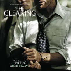 The Clearing (Original Motion Picture Soundtrack) by Craig Armstrong album reviews, ratings, credits