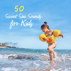 50 Sweet Spa Sounds for Kids: Soothing Songs for Massage & Relaxation, Cure for Baby Insomnia, Gentle Lullaby by Relaxing Spa Music Zone & Relax Baby Music Collection album reviews, ratings, credits