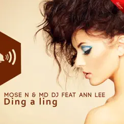 Ding a ling (feat. Ann Lee) - Single by Mose N & MD Dj album reviews, ratings, credits