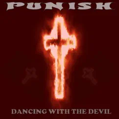 Dancing with the Devil - Single by Punish album reviews, ratings, credits