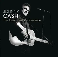 The Great Lost Performance (Live At the Paramount Theatre) by Johnny Cash album reviews, ratings, credits