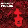 Melody Fields album lyrics, reviews, download