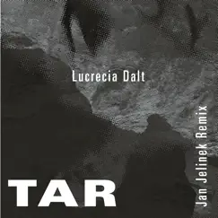 Tar (Jan Jelinek Remix) - Single by Lucrecia Dalt album reviews, ratings, credits