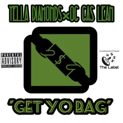 Get Yo Bag (feat. Og Gas Lean) - Single by Yella Diamonds album reviews, ratings, credits