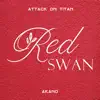 Red Swan (From "Attack on Titan") - Single album lyrics, reviews, download