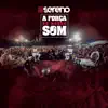 A Força do Nosso Som (Ao Vivo) album lyrics, reviews, download