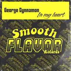 In My Heart - Single by George Cynnamon album reviews, ratings, credits