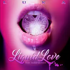 Liquid Love EP (feat. Jackie Queens) by Luka album reviews, ratings, credits