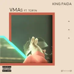 VMA's (feat. Tor1n) - Single by King Paida album reviews, ratings, credits