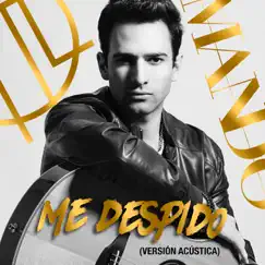 Me Despido (Versión Acústica) - Single by Mando album reviews, ratings, credits