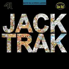 Jack Trak / We Rude - Single by Move Ya! & Steve Lavers album reviews, ratings, credits