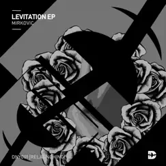Levitation EP [RELAUNCHING] by Mirkovic album reviews, ratings, credits