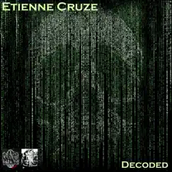 Decoded - Single by Etienne Cruze album reviews, ratings, credits