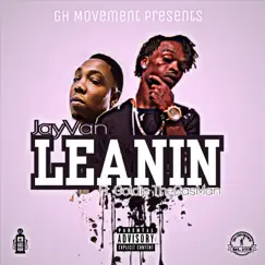 Leanin (feat. Goldie the Gasman) - Single by Jayvan album reviews, ratings, credits