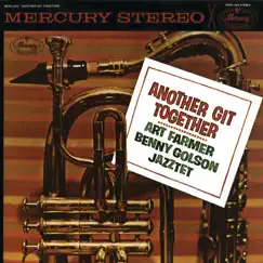 Another Git Together by Art Farmer & Benny Golson Jazztet album reviews, ratings, credits