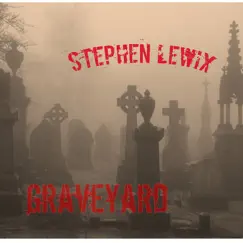 Graveyard - EP by Stephen Lewix album reviews, ratings, credits
