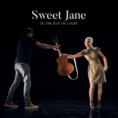 In the Ray of Light - Single by Sweet Jane album reviews, ratings, credits