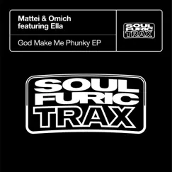 God Make Me Phunky EP (feat. Ella) by Mattei & Omich album reviews, ratings, credits