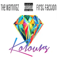 Kolours (feat. First Faction) - Single by The Warningz album reviews, ratings, credits