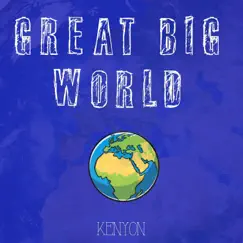 Great Big World - Single by Kenyon album reviews, ratings, credits