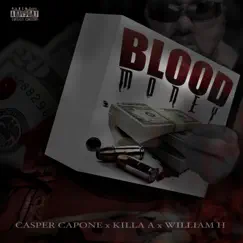 Blood Money (feat. Killa a & William H) - Single by Casper Capone album reviews, ratings, credits
