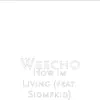 How Im Living (feat. Sidmfkid) - Single album lyrics, reviews, download