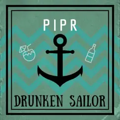 Drunken Sailor - Single by Pipr album reviews, ratings, credits