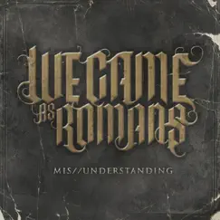 Mis/Understanding - Single by We Came As Romans album reviews, ratings, credits