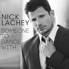 Someone to Dance With - Single by Nick Lachey album reviews, ratings, credits