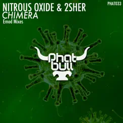 Chimera (Emod Remix) - Single by Nitrous Oxide & 2Sher album reviews, ratings, credits