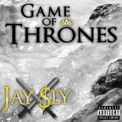 Game of Thrones - Single by Jay $ly album reviews, ratings, credits