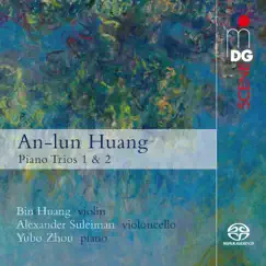 An-lun Huang: Piano Trios by Bin Huang, Alexander Suleiman & Yubo Zhou album reviews, ratings, credits