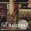 The Waydown (Video Version) - Single album lyrics, reviews, download