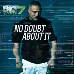 No Doubt About It - Single by Big 7ven album reviews, ratings, credits