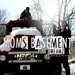 Mom's Basement - Single by Pink Dreamz album reviews, ratings, credits